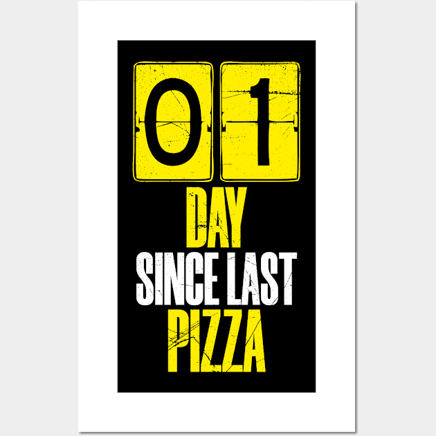 Days Since Last Pizza Wall Art by bluerockproducts